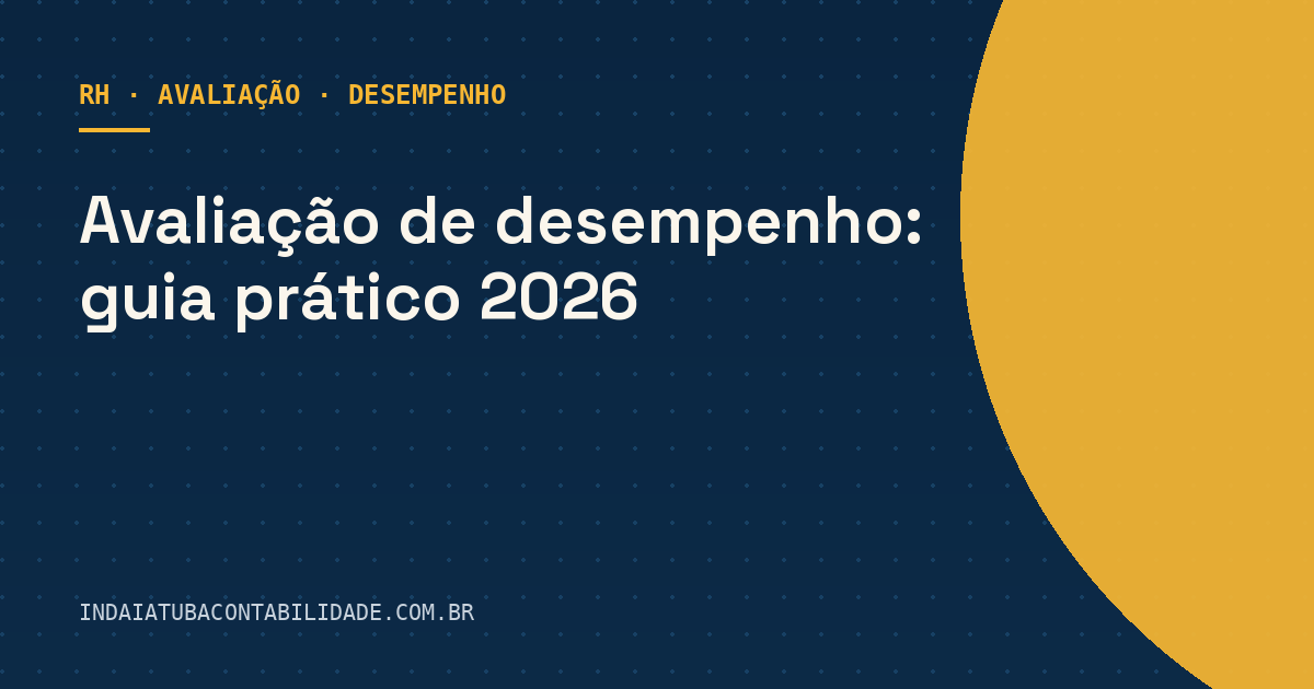 Avaliação de desempenho: guia prático 2026
