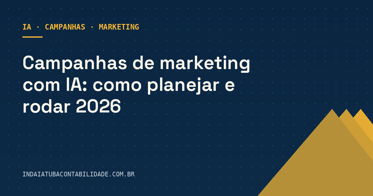 Campanhas de marketing com IA: como planejar e rodar 2026