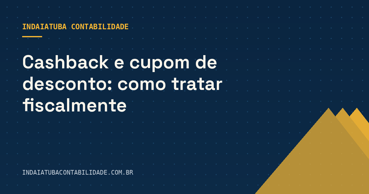 Cashback e cupom de desconto: como tratar fiscalmente