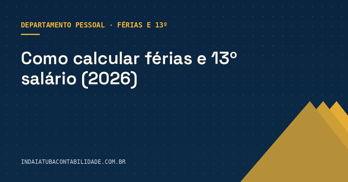 Como calcular férias e 13º salário (2026)