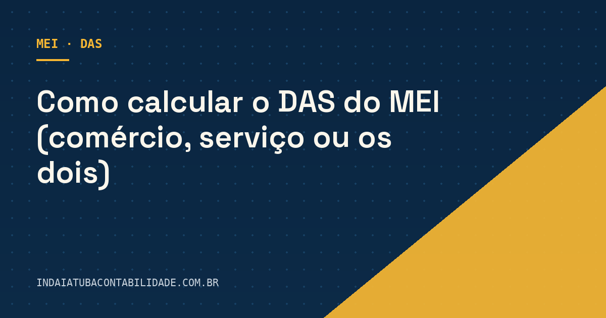 Como calcular o DAS do MEI (comércio, serviço ou os dois)