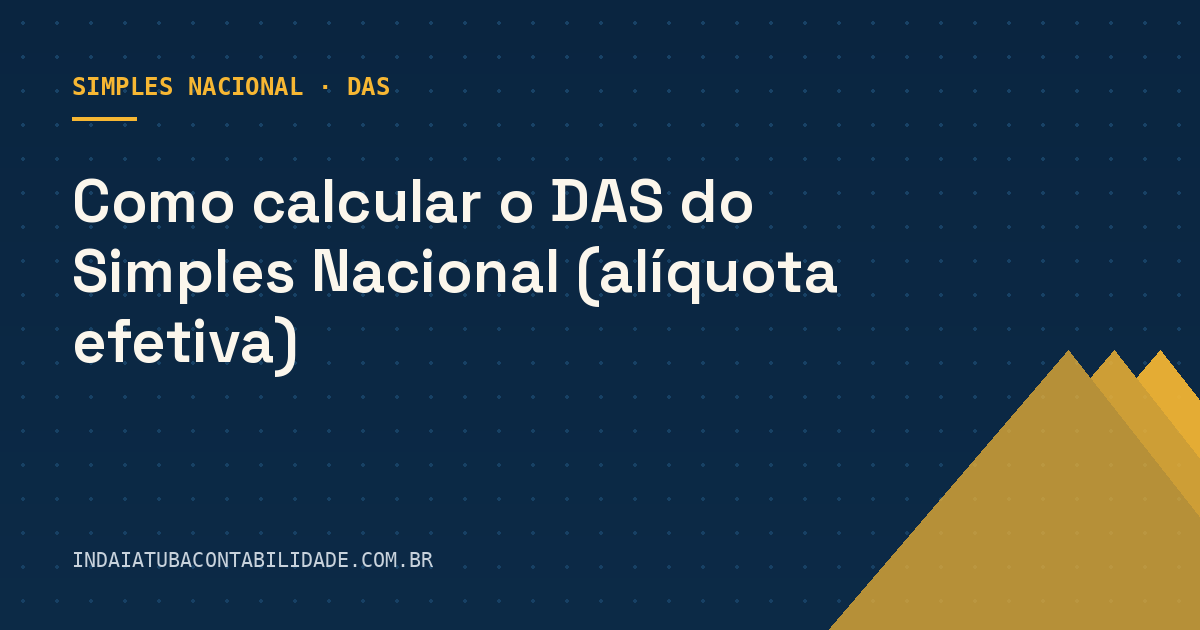 Como calcular o DAS do Simples Nacional (alíquota efetiva)