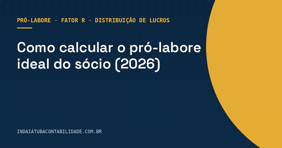 Como calcular o pró-labore ideal do sócio (2026)
