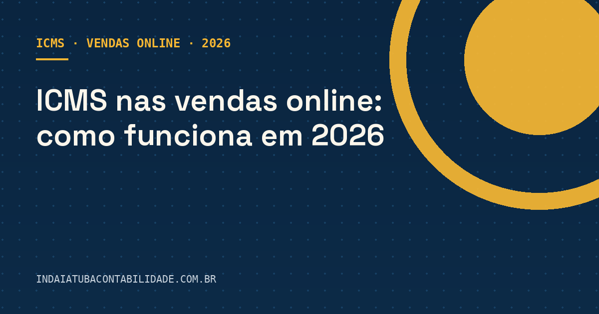 ICMS nas vendas online: como funciona em 2026