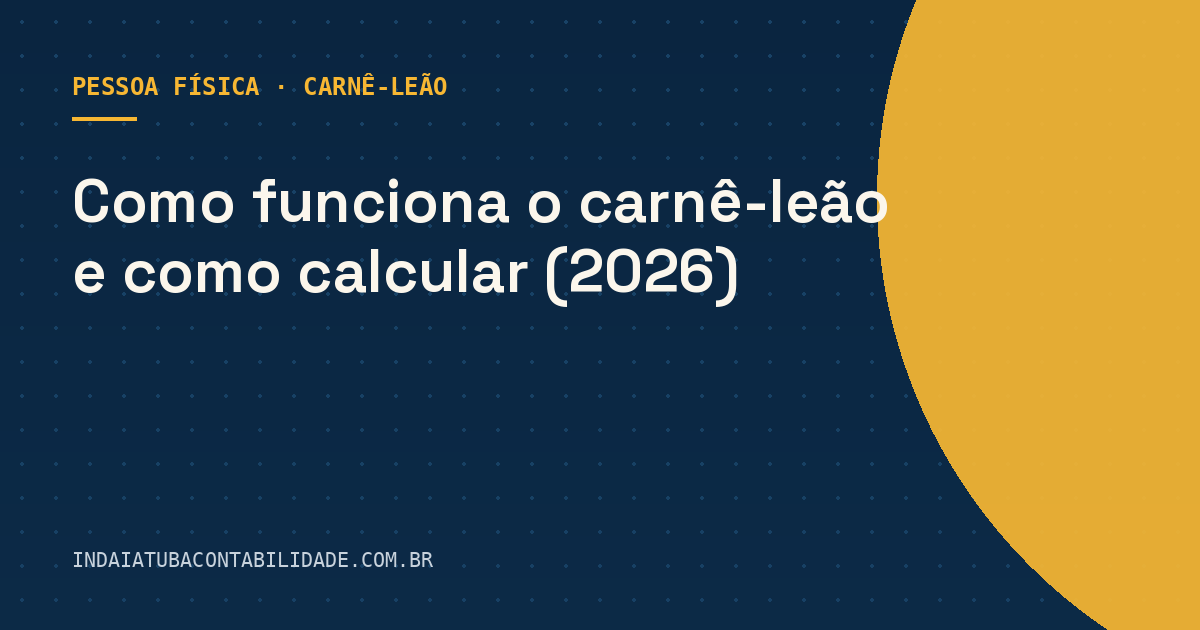 Como funciona o carnê-leão e como calcular (2026)