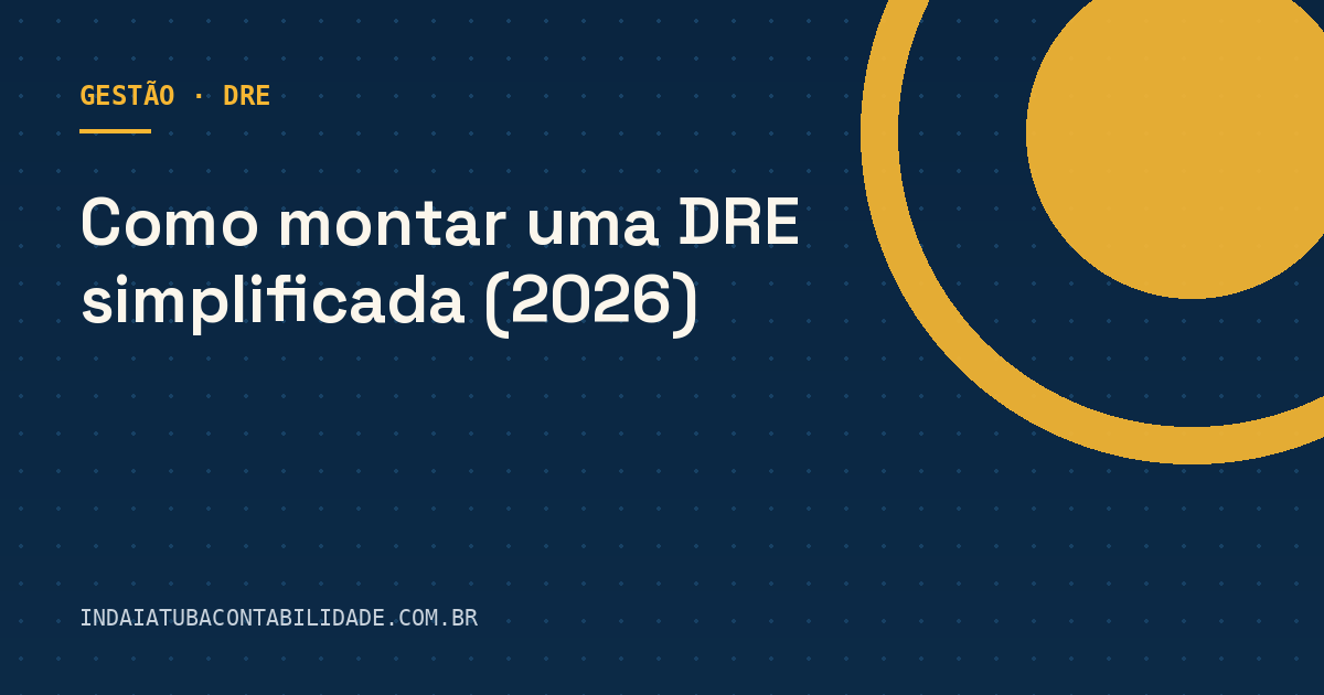 Como montar uma DRE simplificada (2026)