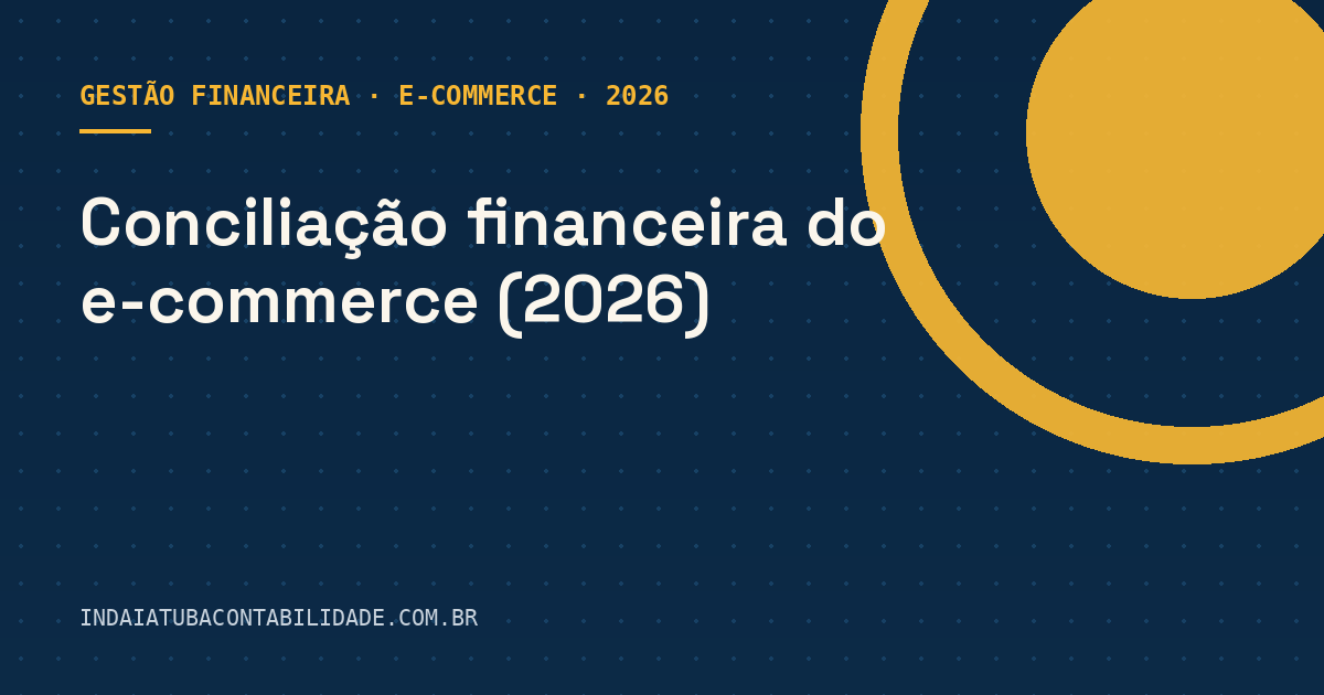 Conciliação financeira do e-commerce (2026)
