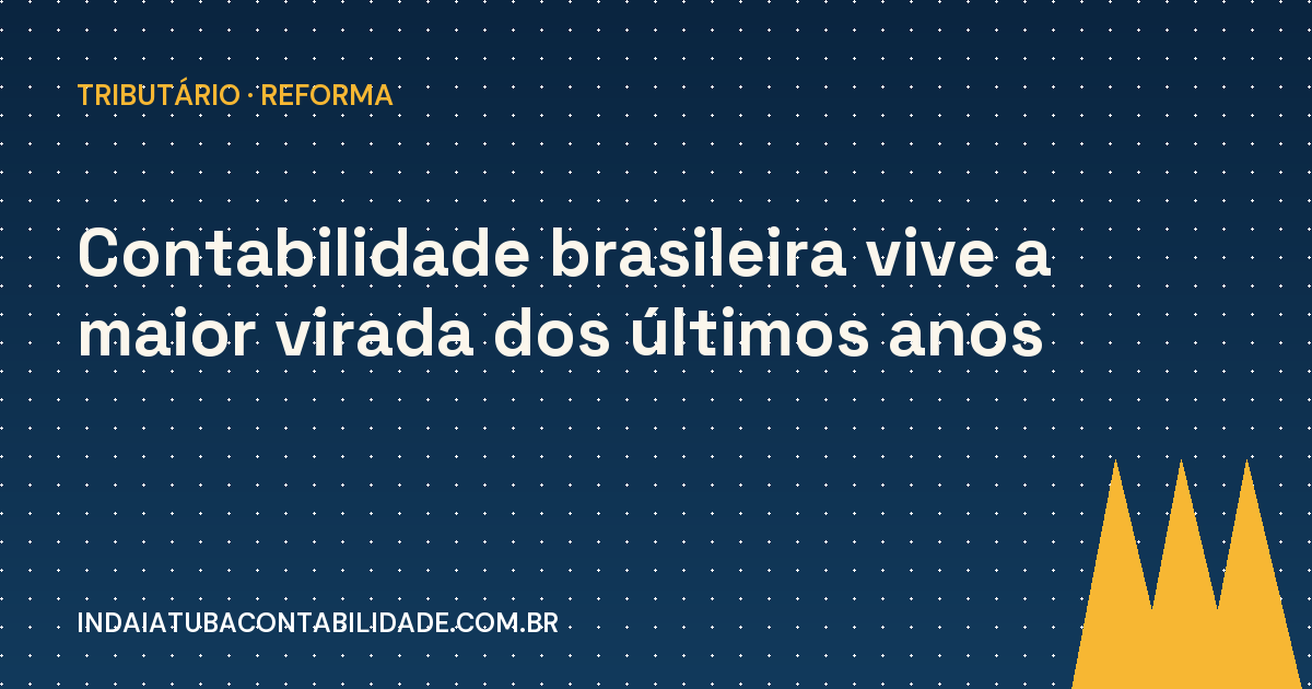 Contabilidade brasileira vive maior virada dos últimos anos