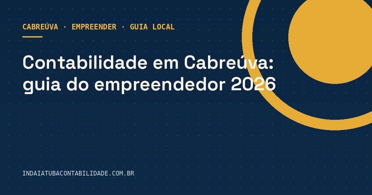 Contabilidade em Cabreúva: guia do empreendedor 2026