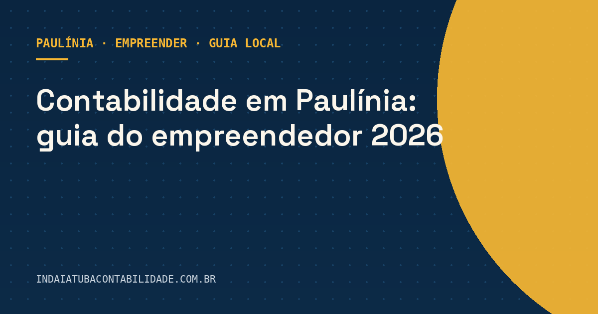 Contabilidade em Paulínia: guia do empreendedor 2026