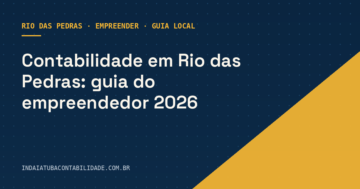 Contabilidade em Rio das Pedras: guia do empreendedor 2026