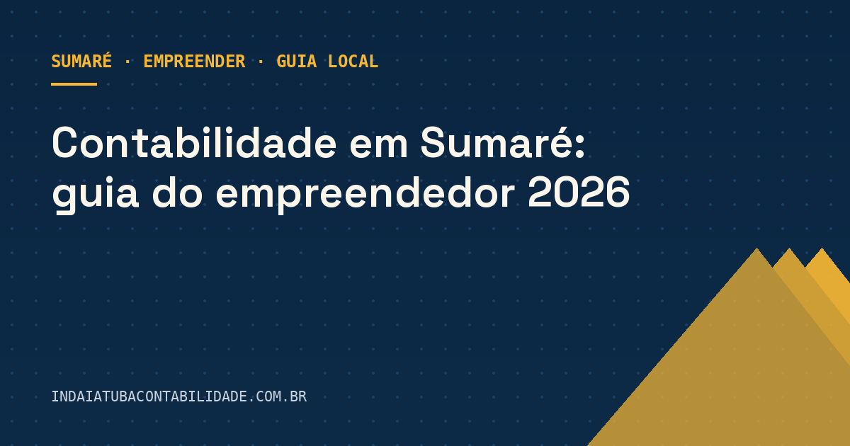 Contabilidade em Sumaré: guia do empreendedor 2026