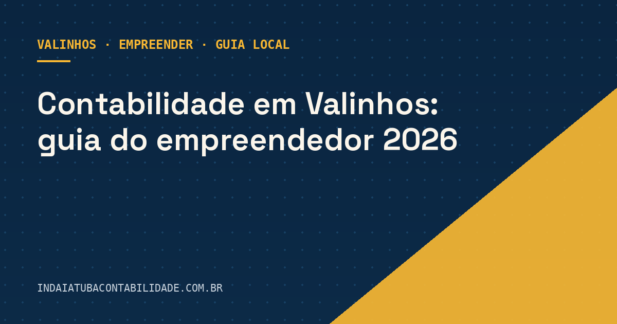 Contabilidade em Valinhos: guia do empreendedor 2026