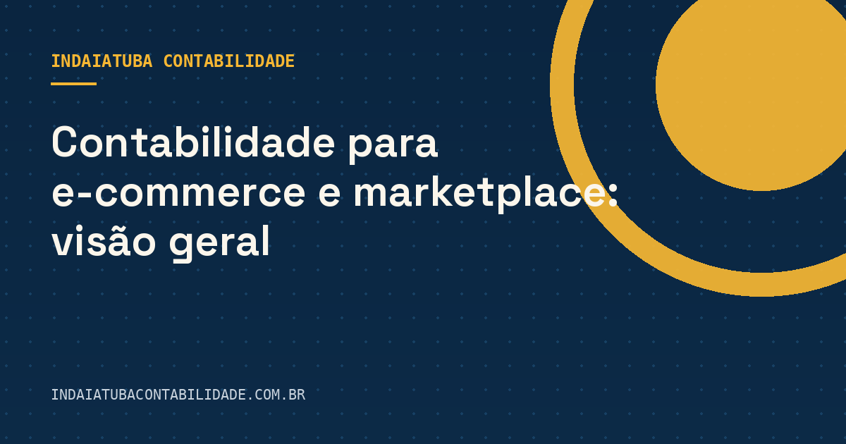 Contabilidade para e-commerce e marketplace: visão geral