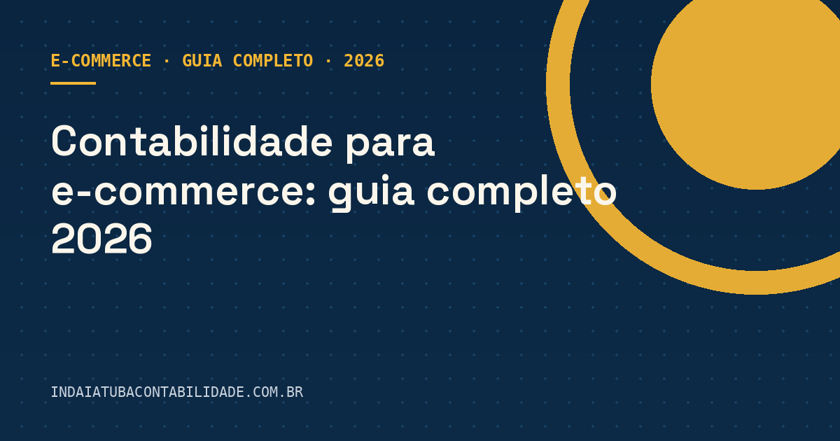 Contabilidade para e-commerce: guia completo 2026