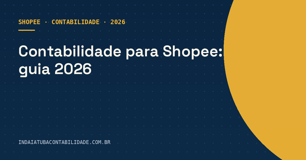 Contabilidade para Shopee: guia 2026