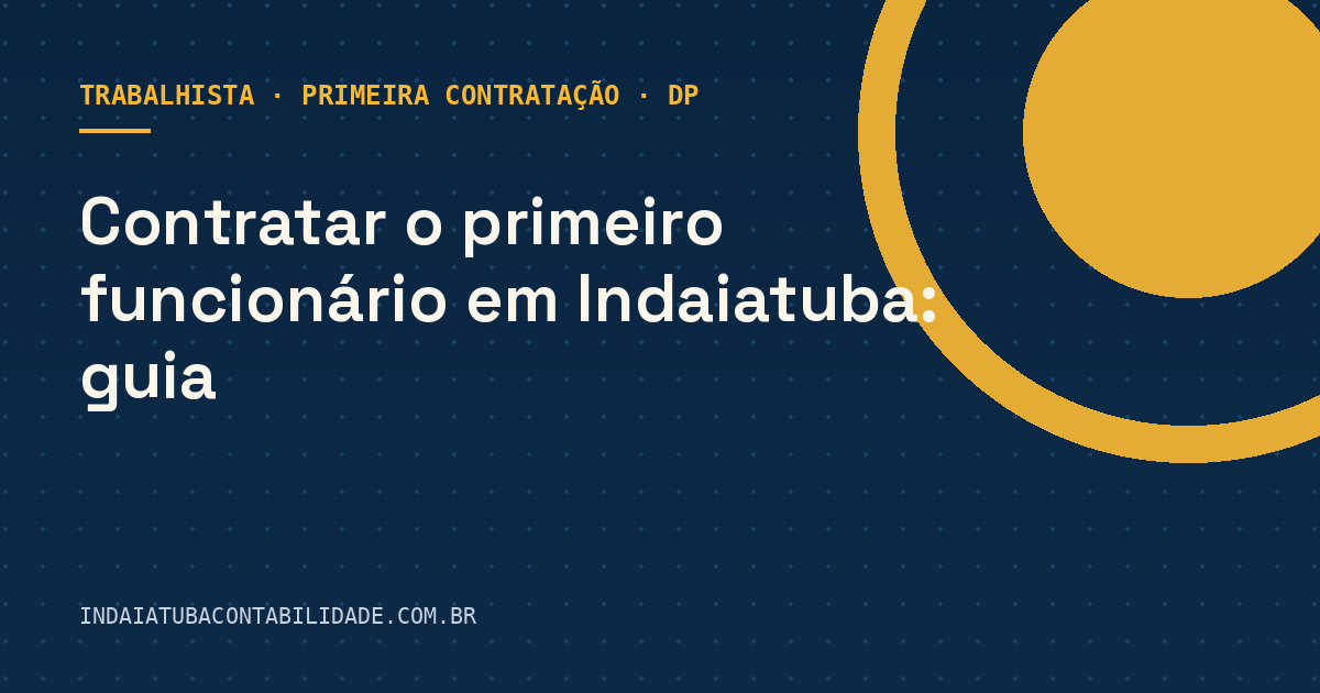 Contratar o primeiro funcionário em Indaiatuba: guia