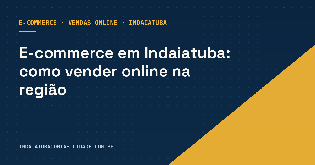 E-commerce em Indaiatuba: como vender online na região