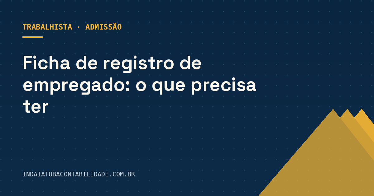 Ficha de registro de empregado: o que precisa ter