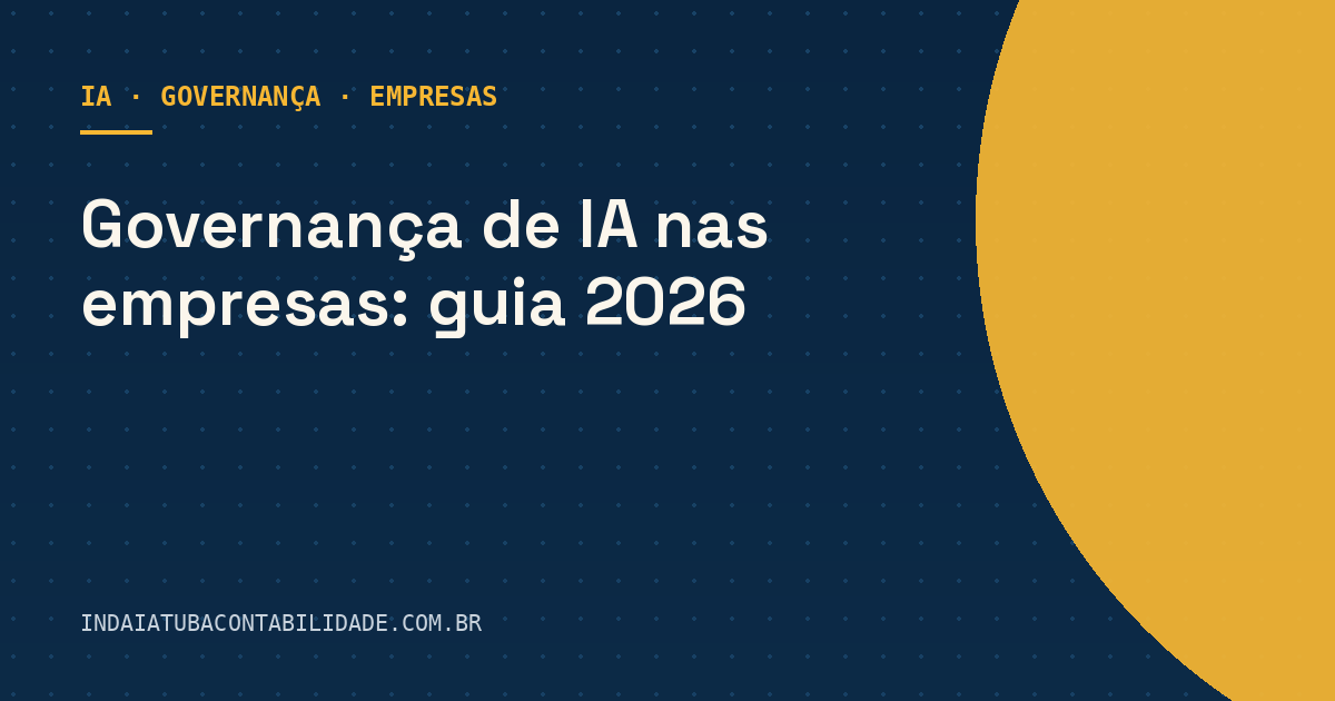 Governança de IA nas empresas: guia 2026