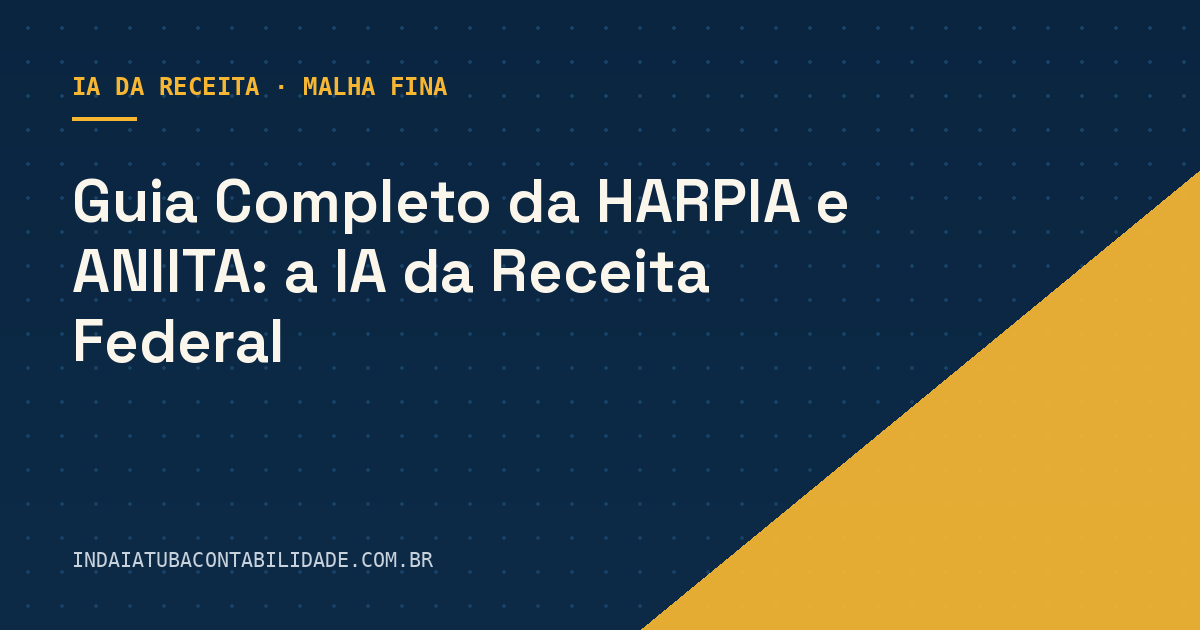 Guia Completo da HARPIA e ANIITA: a IA da Receita Federal