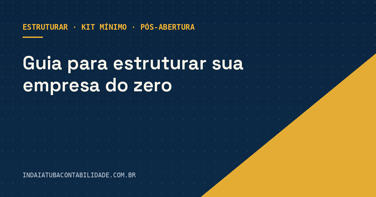 Guia para estruturar sua empresa do zero