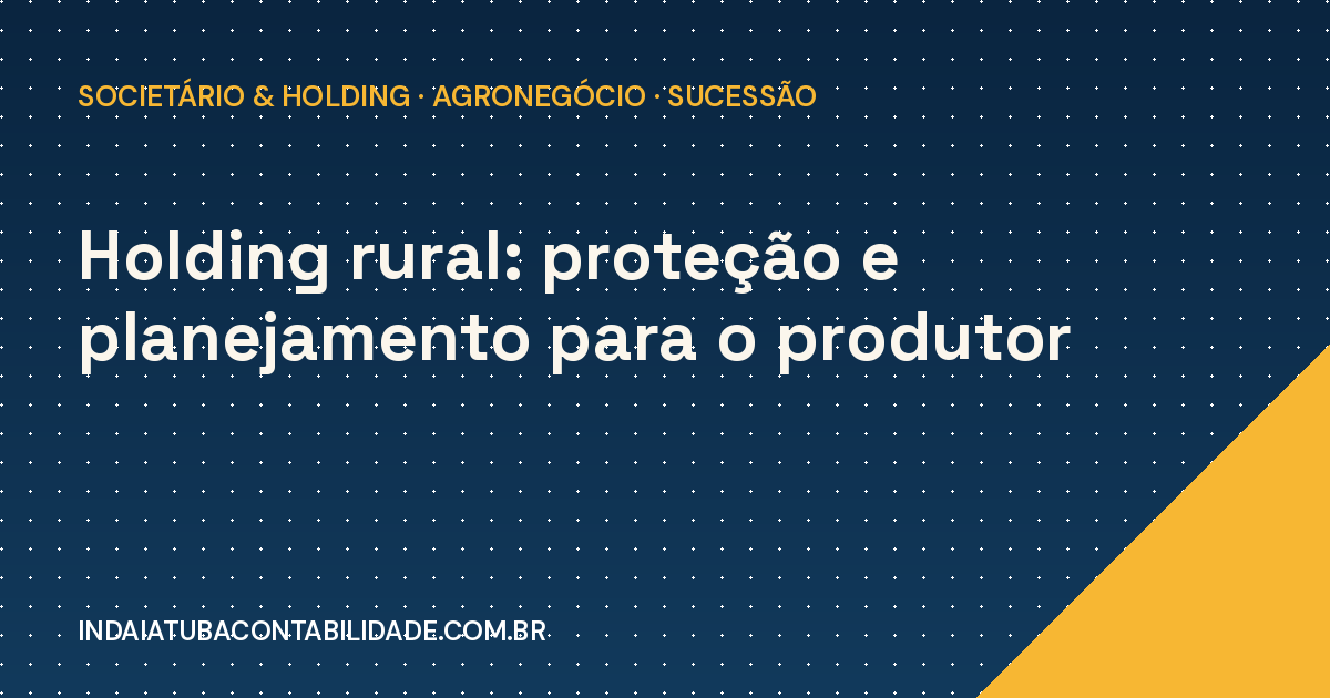 Holding rural: proteção e planejamento para o produtor