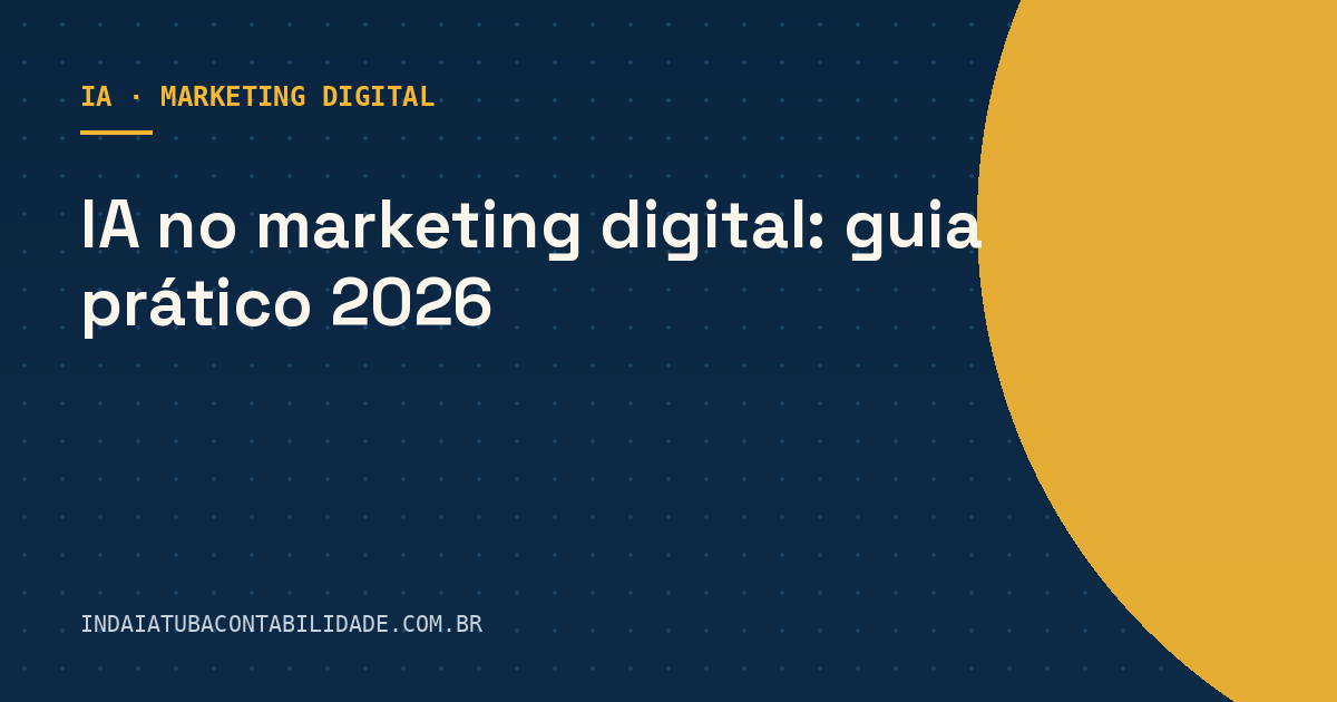IA no marketing digital: guia prático 2026