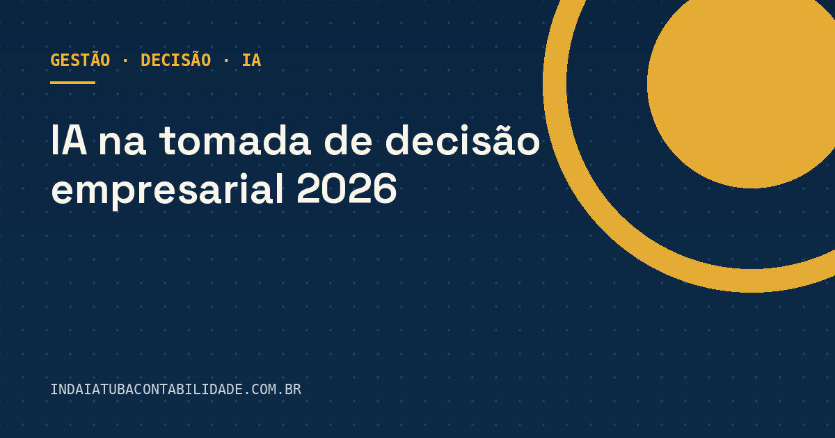 IA na tomada de decisão empresarial 2026
