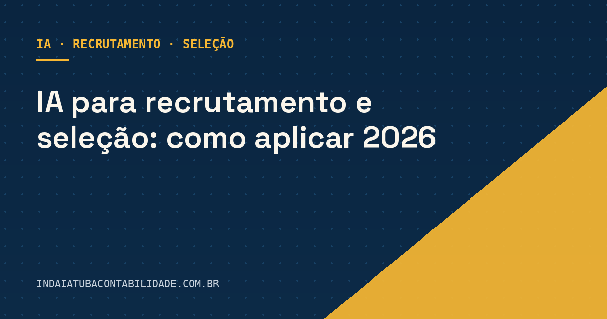 IA para recrutamento e seleção: como aplicar 2026