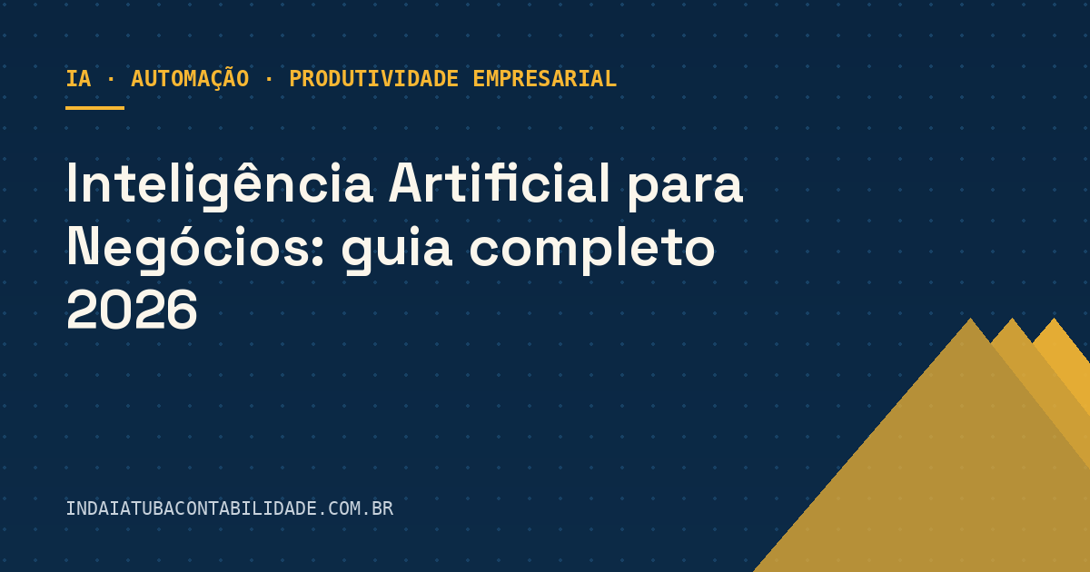 Inteligência Artificial para Negócios: Guia Completo 2026