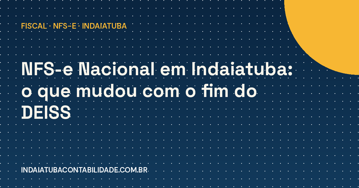 NFS-e Nacional em Indaiatuba: o fim do DEISS