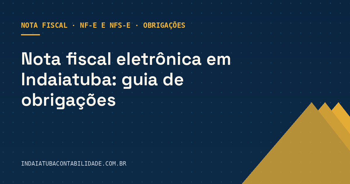 Nota fiscal eletrônica em Indaiatuba: guia de obrigações