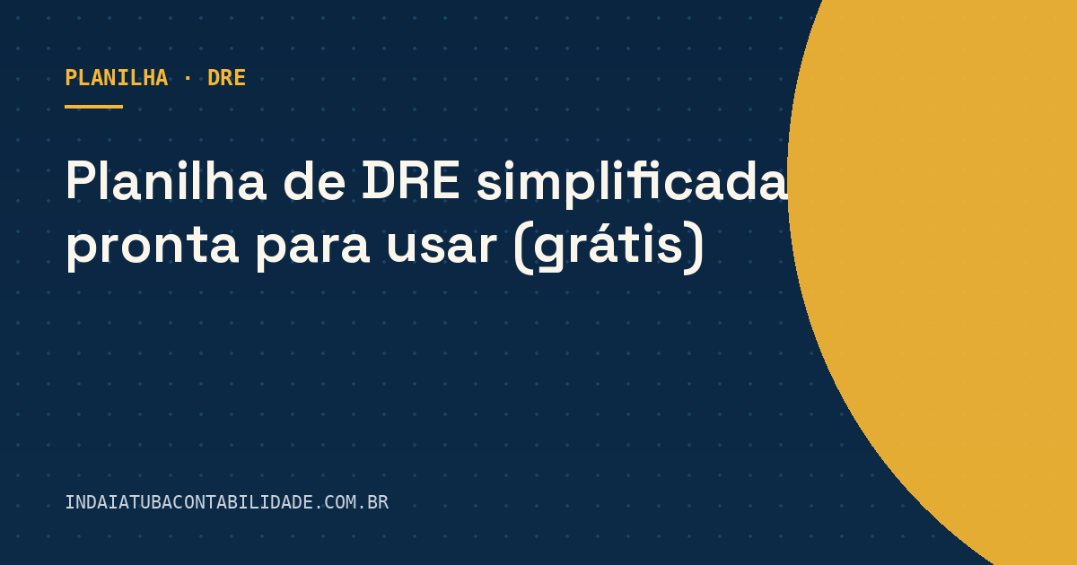 Planilha de DRE simplificada pronta para usar (grátis)