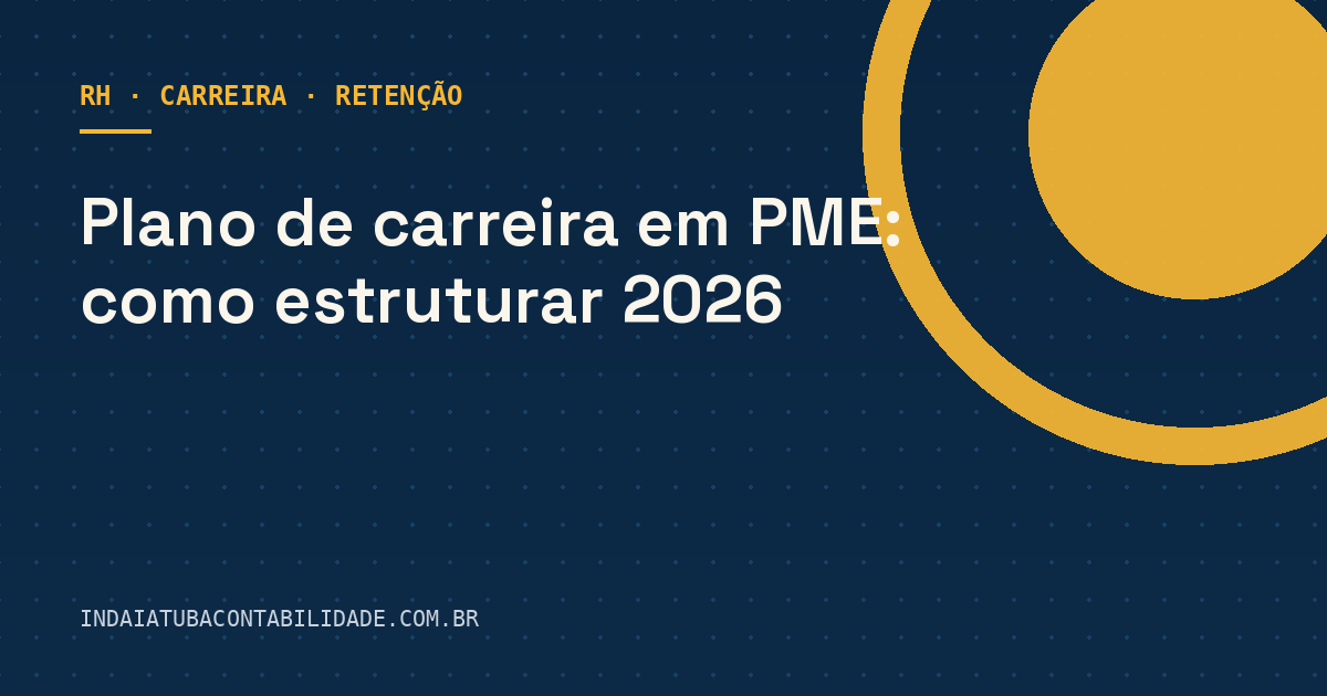 Plano de carreira em PME: como estruturar 2026