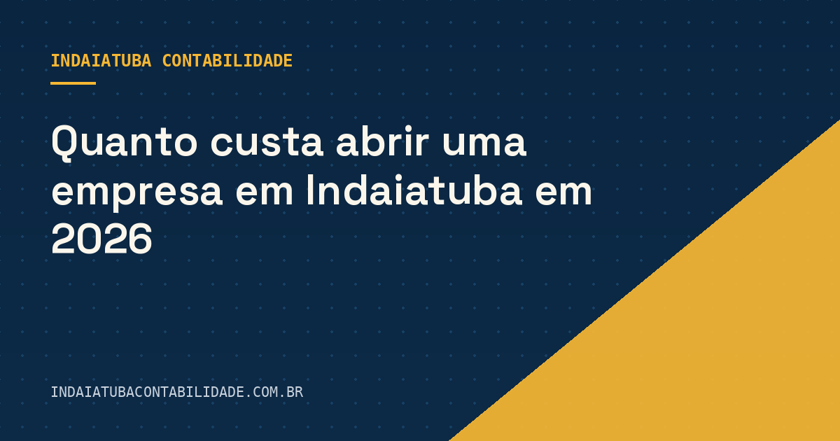 Quanto custa abrir uma empresa em Indaiatuba em 2026