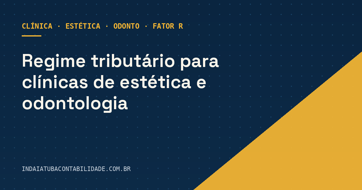 Regime tributário para clínicas de estética e odontologia