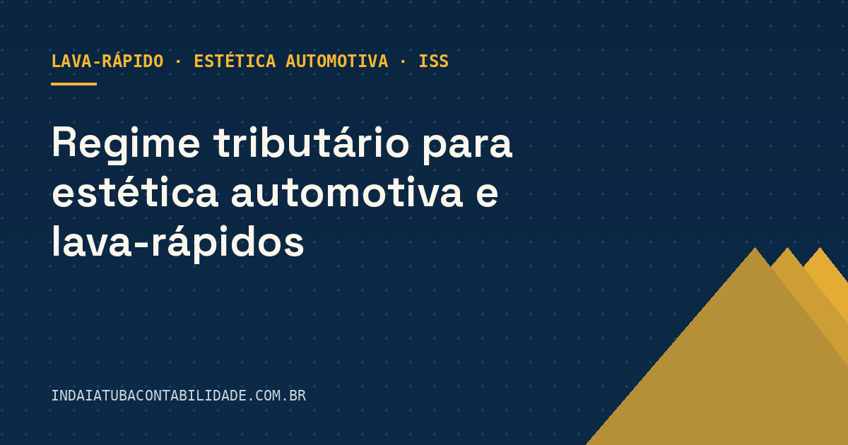 Regime tributário para estética automotiva e lava-rápidos