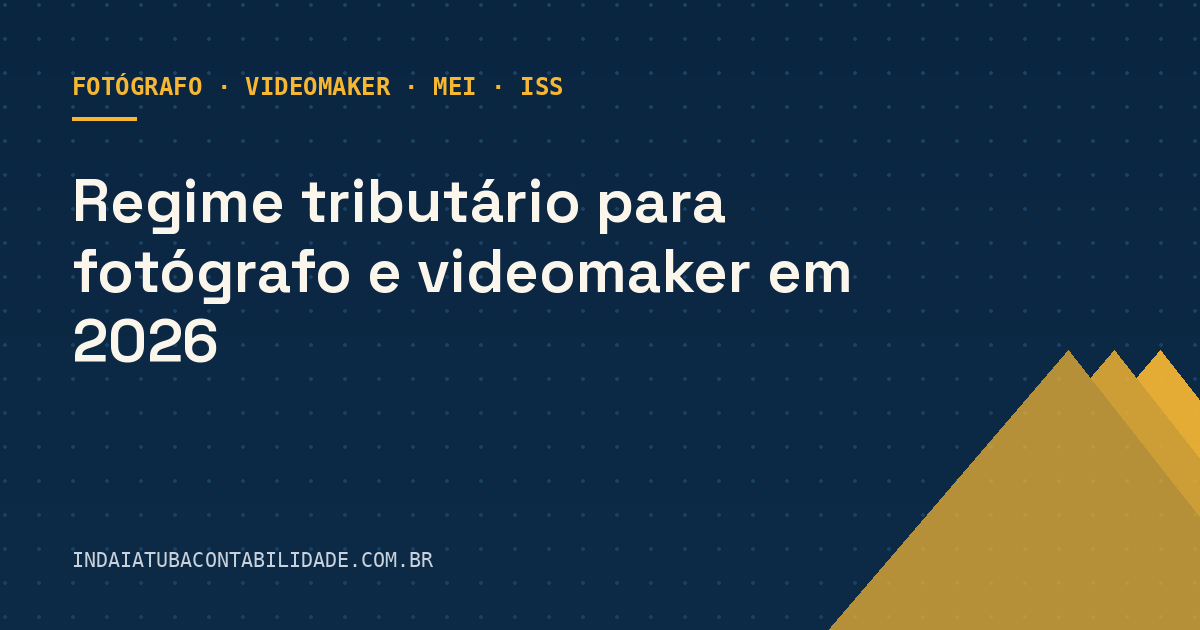 Regime tributário para fotógrafo e videomaker em 2026