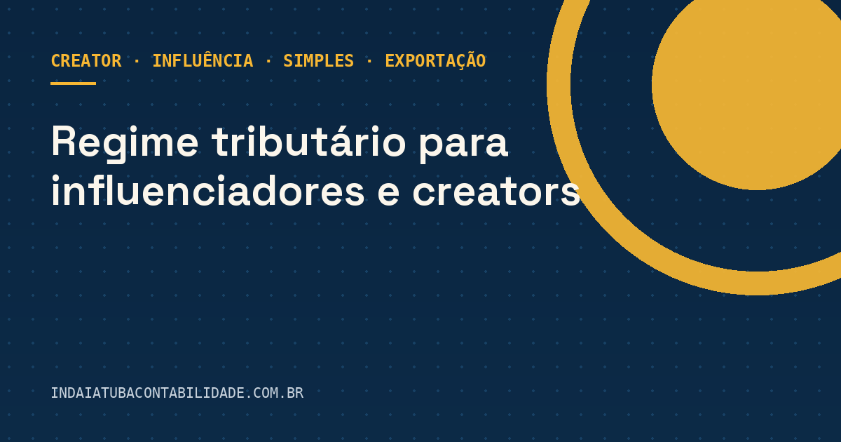 Regime tributário para influenciadores e creators