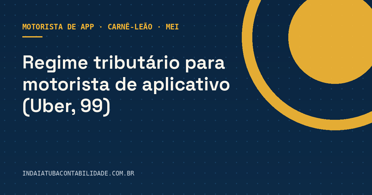 Regime tributário para motorista de aplicativo (Uber, 99)