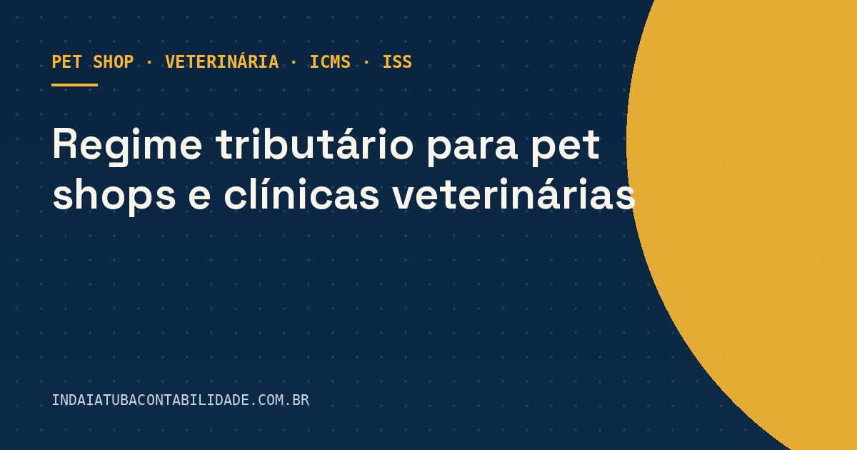 Regime tributário para pet shops e clínicas veterinárias