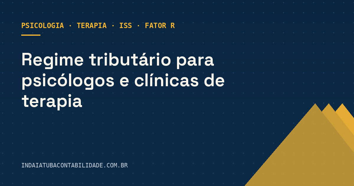 Regime tributário para psicólogos e clínicas de terapia