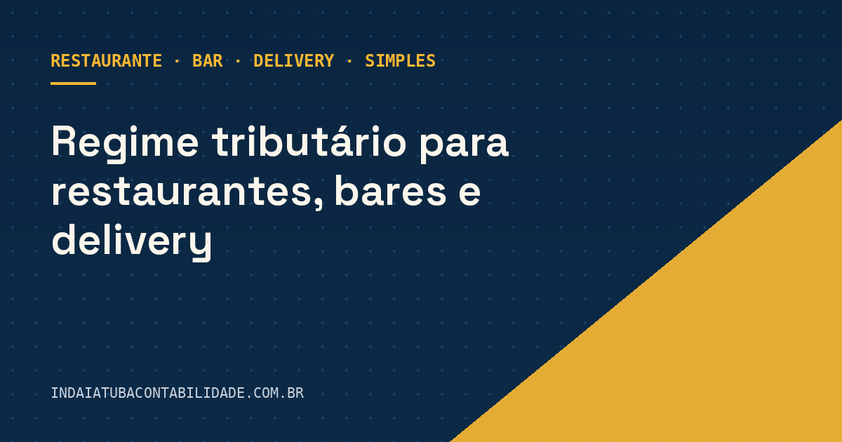 Regime tributário para restaurantes, bares e delivery