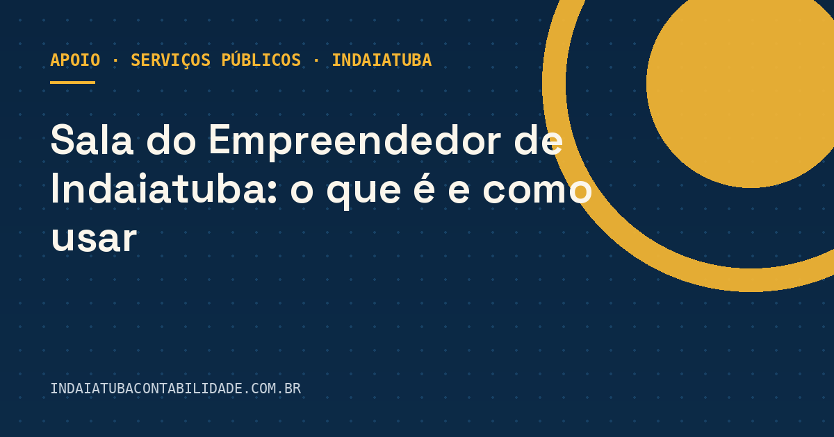 Sala do Empreendedor de Indaiatuba: o que é e como usar