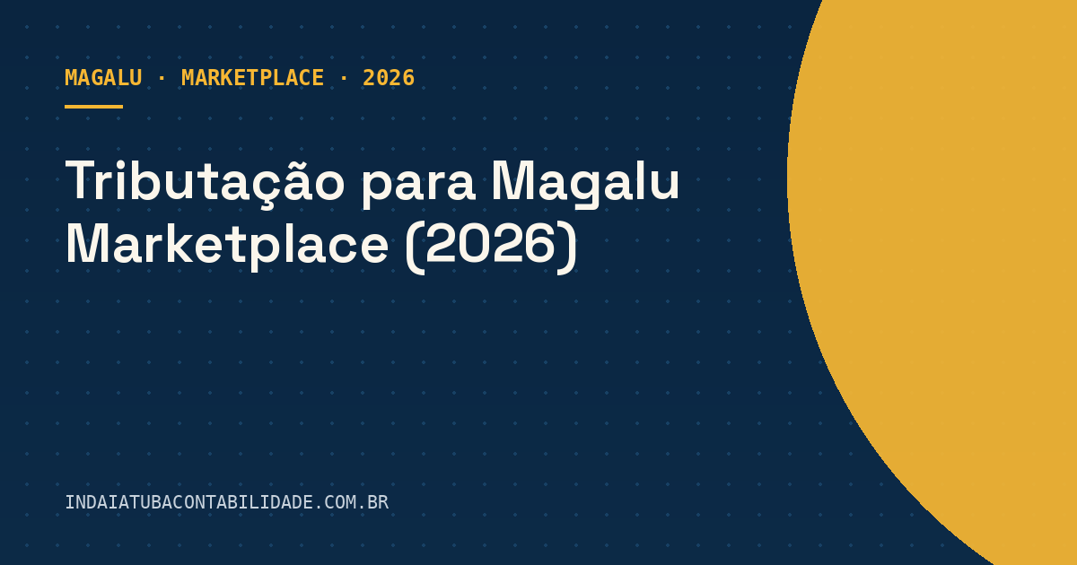 Tributação para Magalu Marketplace (2026)